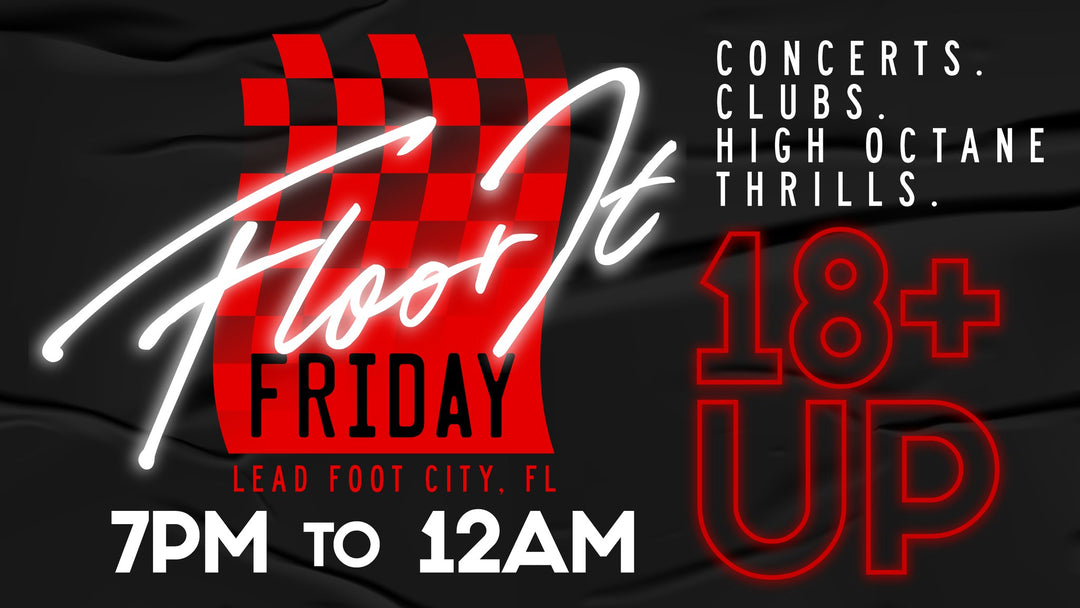 Floor It Fridays - A Free 18 & Older Weekly Event at LFC