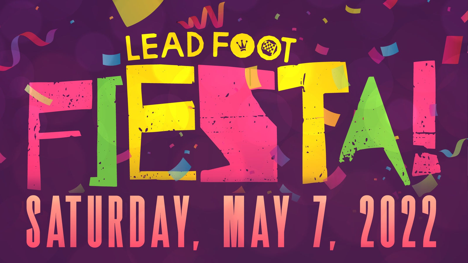 Saturday, May 7th, 5pm to 12am, come out to Lead Foot City for a Cinco d...