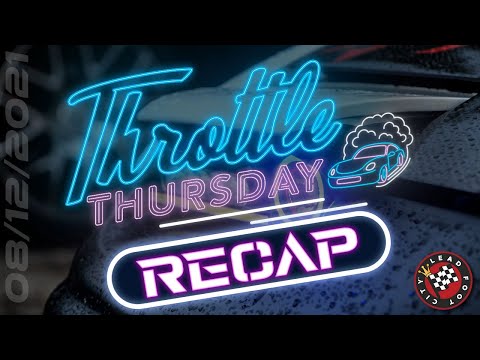 Throttle Thursday | August 12, 2021