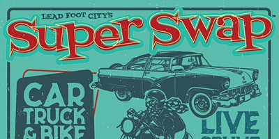 June 20 2021 - Lead Foot Super Swap Meet (Third Sunday, Every Month)