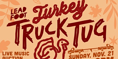 November 21 2021 - Turkey Truck Tug Event at Lead Foot City's Super Swap Meet