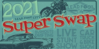 June 19 2022 - Lead Foot Super Swap Meet (Third Sunday of Every Month)
