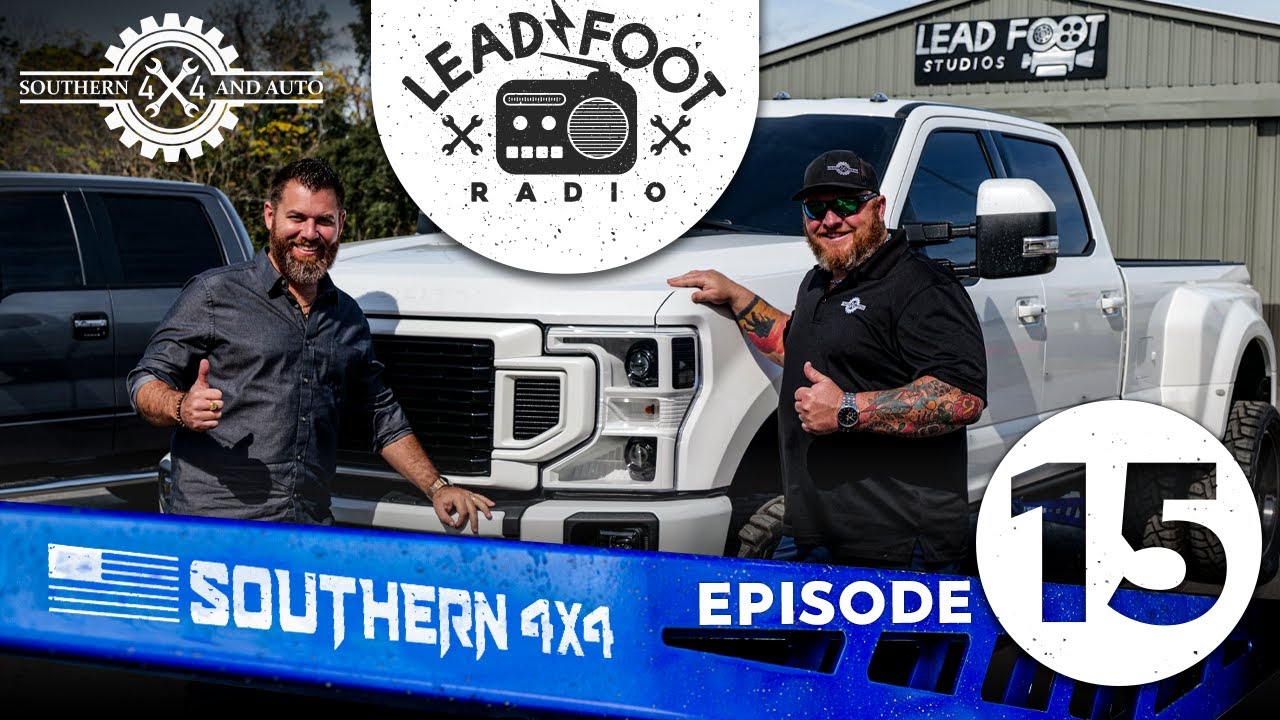 Southern 4X4 and Auto on Lead Foot Radio Ep. 15