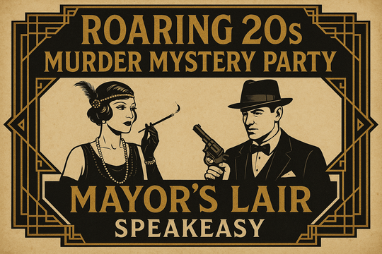 Roaring 20s Murder Mystery Party Inside the Mayor’s Lair Speakeasy (Friday, Oct 3rd)