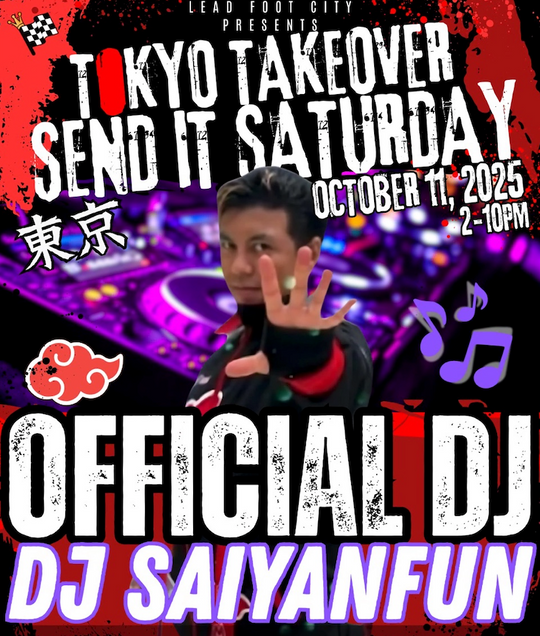 Tokyo Takeover of Send it Saturday - Drift Festival at Lead Foot City (October 11, 2025)