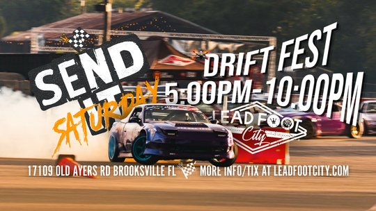 Send It Saturday Drift Fest at Lead Foot City (Sept 19, 2026)