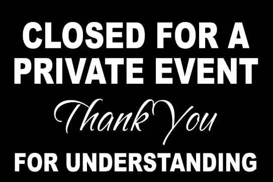 CLOSED / PRIVATE EVENT (NO FLOOR IT FRIDAY)