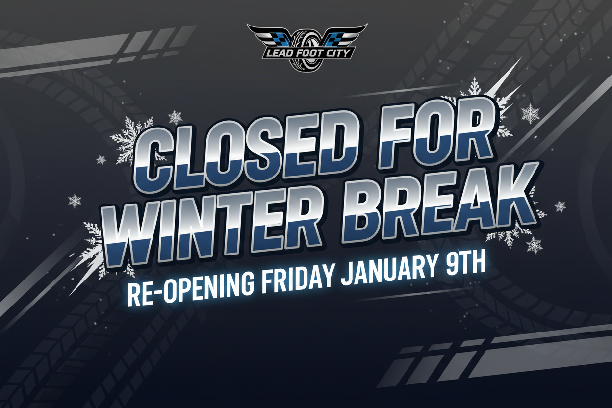 Design a graphic for Lead Foot City that says Closed for Winter Break, Re-opening Friday January 9th